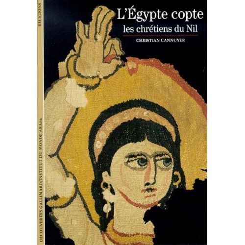 L'egypte Copte - Les Chrétiens Du Nil