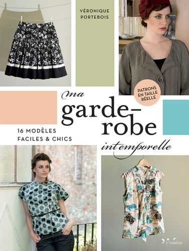 Ma Garde Robe Intemporelle - Avec Patrons