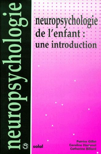 Neuropsychologie De L'enfant, Une Introduction