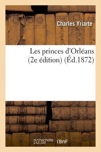 Les Princes D'orléans (2e Édition)