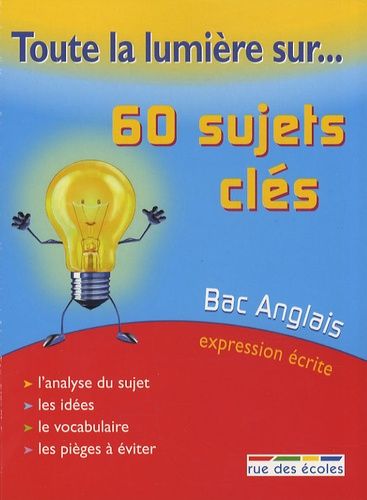 Bac Anglais - 60 Sujets Clés