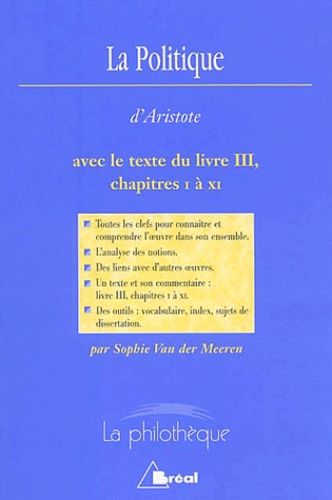 La Politique D'aristote - Avec Le Texte Intégral Du Livre 3, Chapitres 1 À 11