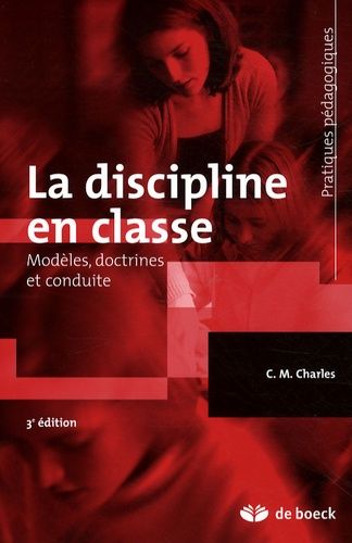 La Discipline En Classe - Modèles, Doctrines Et Conduite