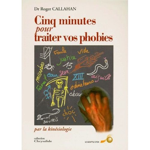 Cinq Minutes Pour Traiter Vos Phobies Par La Kinesiologie