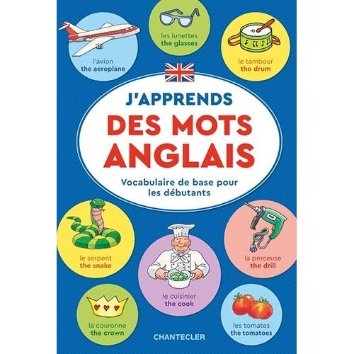 J'apprends Des Mots Anglais - Vocabulaire De Base Pour Les Débutants