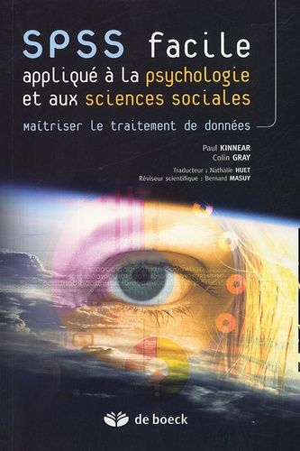 Spss Facile Appliqué À La Psychologie Et Aux Sciences Sociales - Maîtriser Le Traitement De Données