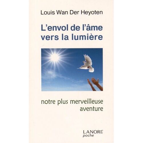 L'envol De L'âme Vers La Lumière - Notre Plus Merveilleuse Aventure