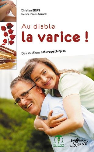 Au Diable La Varice ! - Des Solutions Naturopathiques
