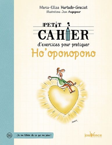 Petit Cahier D'exercices Pour Pratiquer Ho'oponopono