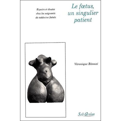 Le Foetus, Un Singulier Patient