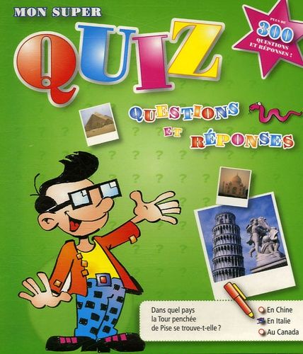 Mon Super Quiz (Vert) - Plus De 300 Questions Et Réponses !
