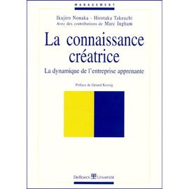 La Connaissance Créatrice - La Dynamique De L'entreprise Apprenante