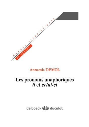 Les Pronoms Anaphoriques Il Et Celui-Ci