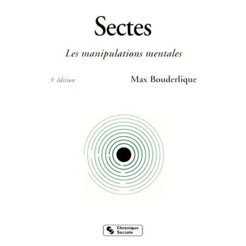 Sectes - Les Manipulations Mentales, 3ème Édition