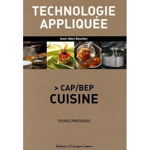 Technologie Appliquée Cap/Bep Cuisine - Fiches Pratiques