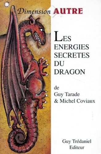 Les Énergies Secrètes Du Dragon