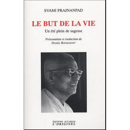 Le But De La Vie - Un Été Plein De Sagesse Entretiens Avec Roland Été 1966