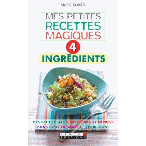 Mes Petites Recettes Magiques 4 Ingrédients