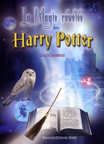 La Magie Révélée Dans Harry Potter