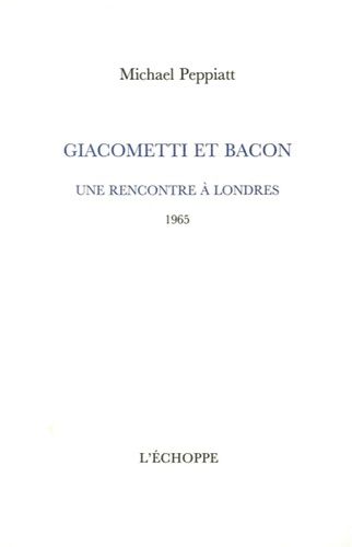 Giacometti Et Bacon - Une Rencontre À Londres (1965)