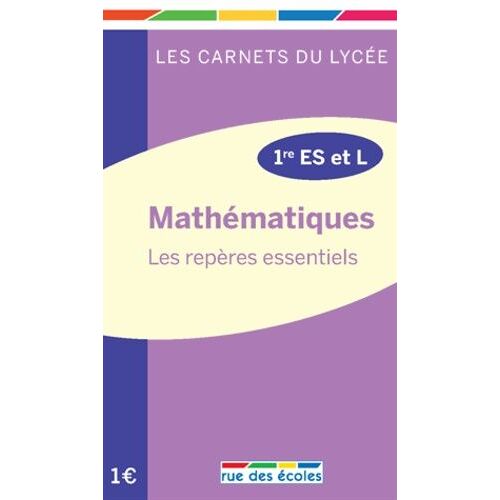 Mathématiques 1e Es Et L - Les Repères Essentiels