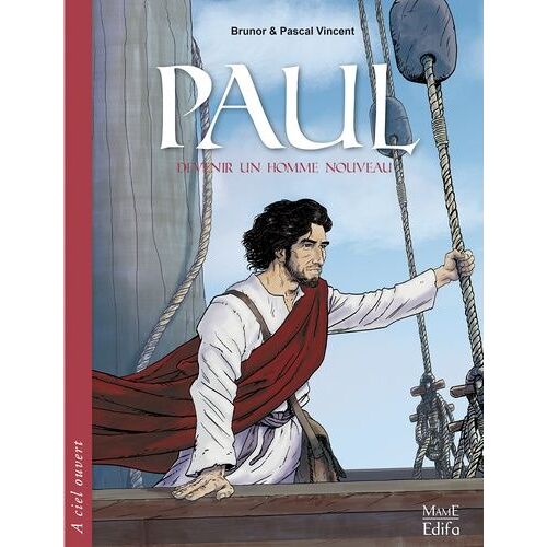 Paul - Devenir Un Homme Nouveau