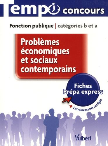 Problèmes Économiques Et Sociaux Contemporains - Fonction Publique Catégories B Et A