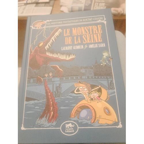 Le Monstre De La Seine Laurent Audouin Et Amélie Sarn Éditions Le Petit Lézard 2016