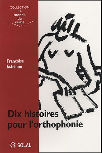 Dix Histoires Pour L'orthophonie