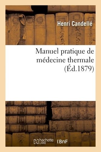 Manuel Pratique De Médecine Thermale