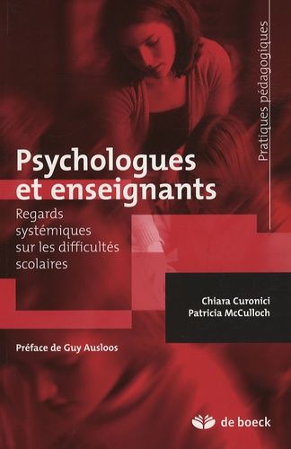 Psychologues Et Enseignants - Regards Systémiques Sur Les Difficultés Scolaires