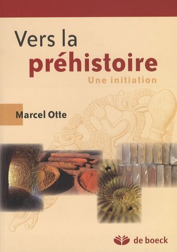 Vers La Préhistoire - Une Initiation