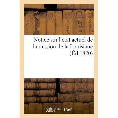 Notice Sur L'état Actuel De La Mission De La Louisiane