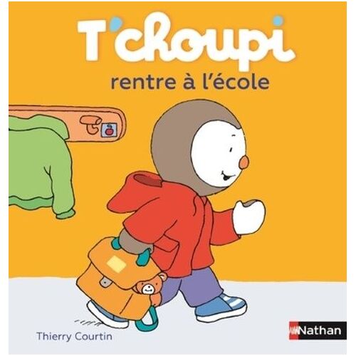 T'choupi, L'ami Des Petits - Tome 14 - T'choupi Rentre À L'école