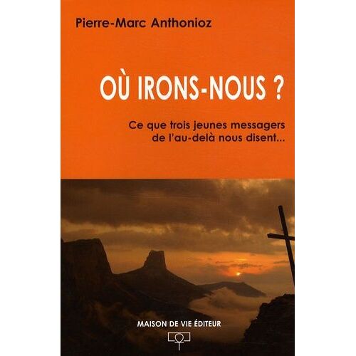Où Irons-Nous ?