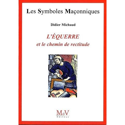 L'équerre Et Le Chemin De Rectitude
