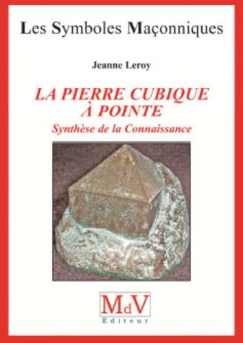 La Pierre Cubique À Pointe - Synthèse De La Connaissance