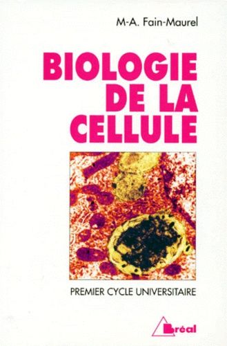 Biologie De La Cellule - Premier Cycle Universitaire