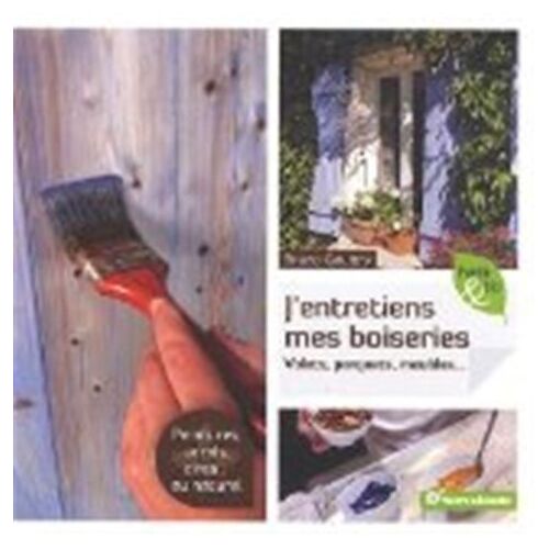 J'entretiens Mes Boiseries - Volets, Parquets, Meubles