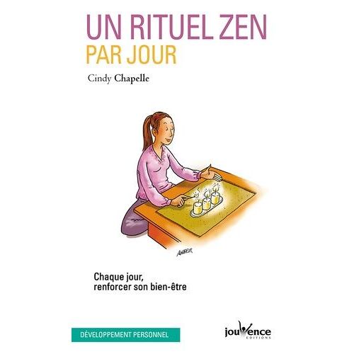 Un Rituel Zen Par Jour - Chaque Jour, Renforcer Son Bien-Être