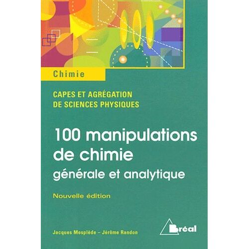 100 Manipulations De Chimie - Générale Et Analytique