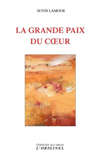 La Grande Paix Du Coeur