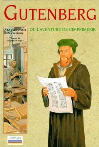 Gutenberg Et L'aventure De L'imprimerie