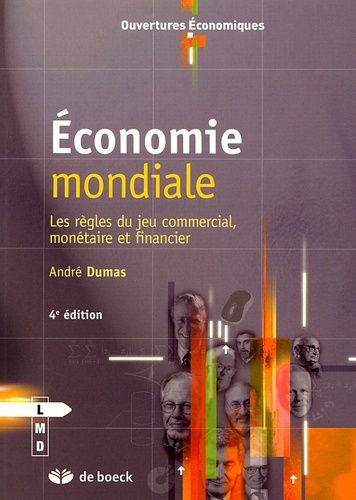 Economie Mondiale - Les Règles Du Jeu Commercial, Monétaire Et Financier