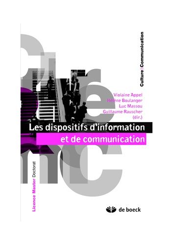 Les Dispositifs D'information Et De Communication - Concepts, Usages Et Objets