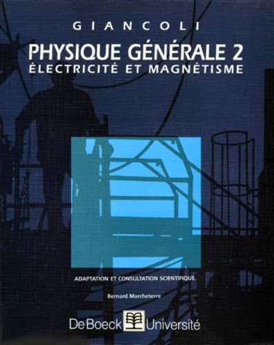 Physique Générale - Tome 2, Electricité Et Magnétisme
