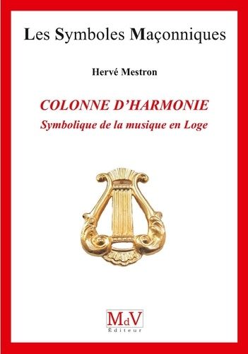La Colonne D'harmonie - Symbolique De La Musique En Loge