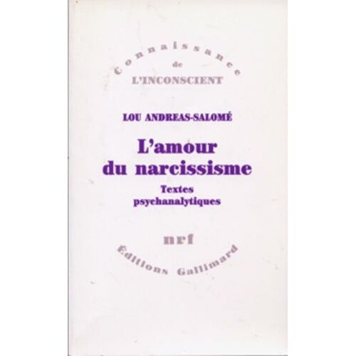 L'amour Du Narcissisme - Textes Psychanalytiques