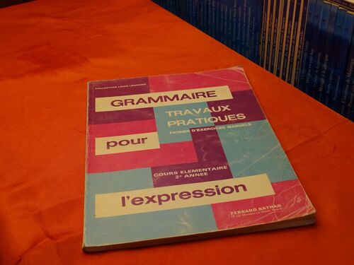 Grammaire Pour L'expression . . C.E.2. . . Fernand Nathan .1977