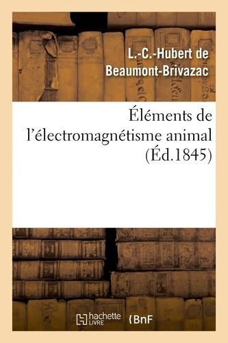 Éléments De L'électro-Magnétisme Animal
